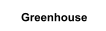 Greenhouse